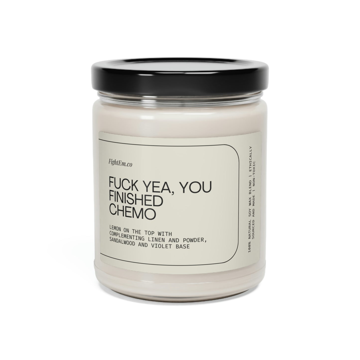F*ck Yea, You Finished Chemo Scented Soy Candle 9oz 100% Natural Soy Wax