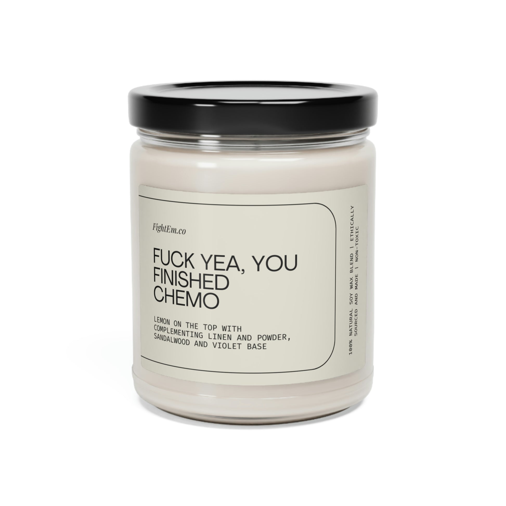 F*ck Yea, You Finished Chemo Scented Soy Candle