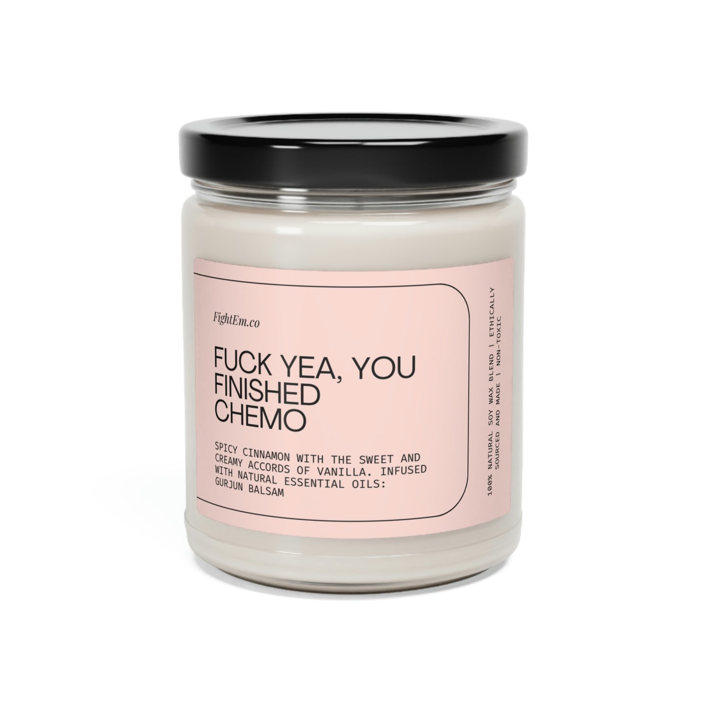 F*ck Yea, You Finished Chemo Scented Soy Candle 9oz 100% Natural Soy Wax