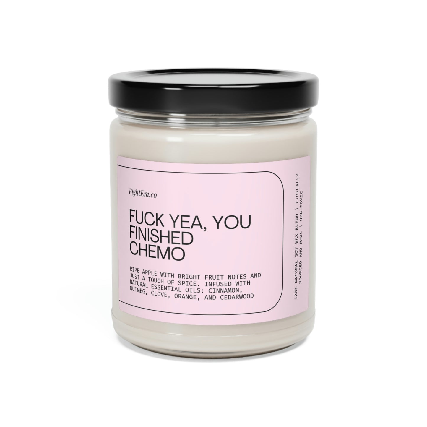 F*ck Yea, You Finished Chemo Scented Soy Candle 9oz 100% Natural Soy Wax
