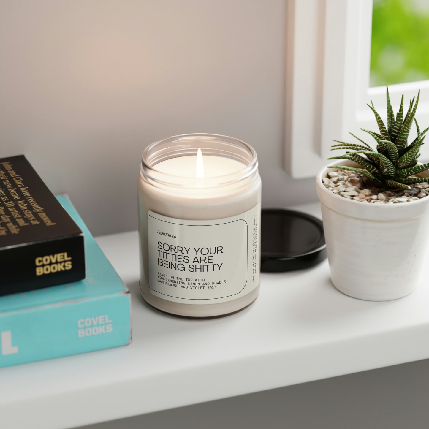 Sorry Your Titties Are Being Shitty Scented Soy Candle 9oz 100% Natural Soy Wax Blend