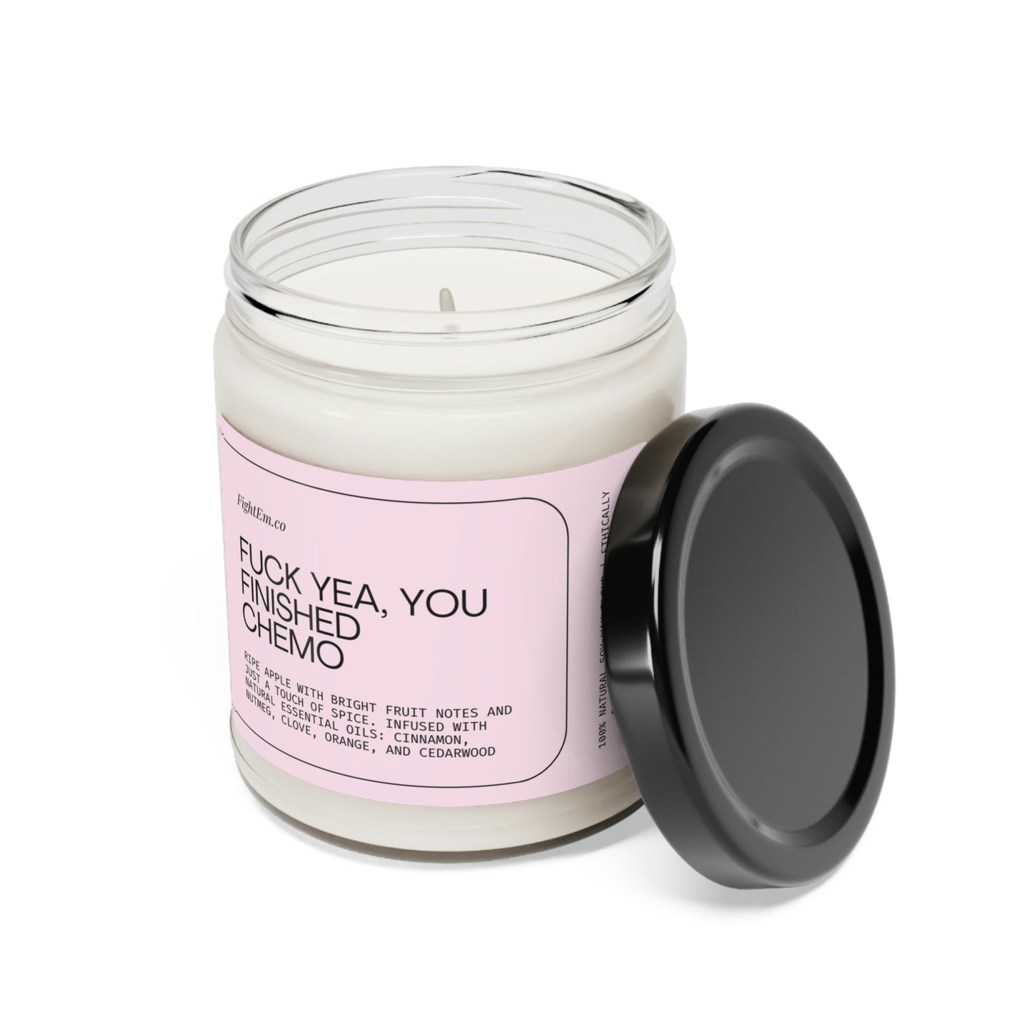 F*ck Yea, You Finished Chemo Scented Soy Candle 9oz 100% Natural Soy Wax
