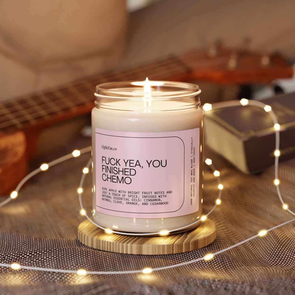 F*ck Yea, You Finished Chemo Scented Soy Candle 9oz 100% Natural Soy Wax