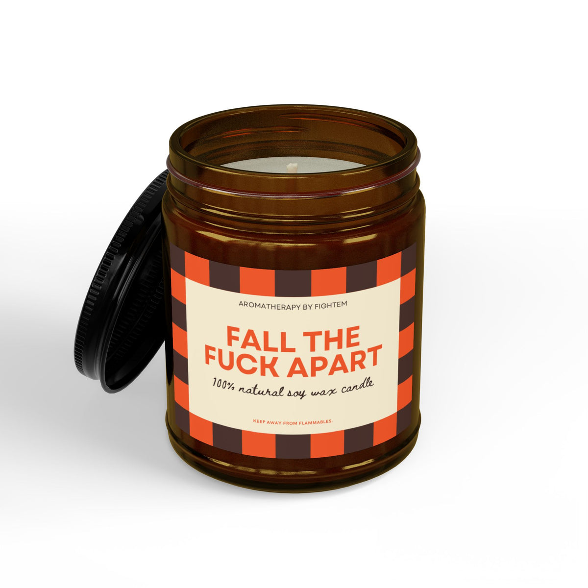 Fall The Fuck Apart Candle - Cinnamon & Spite