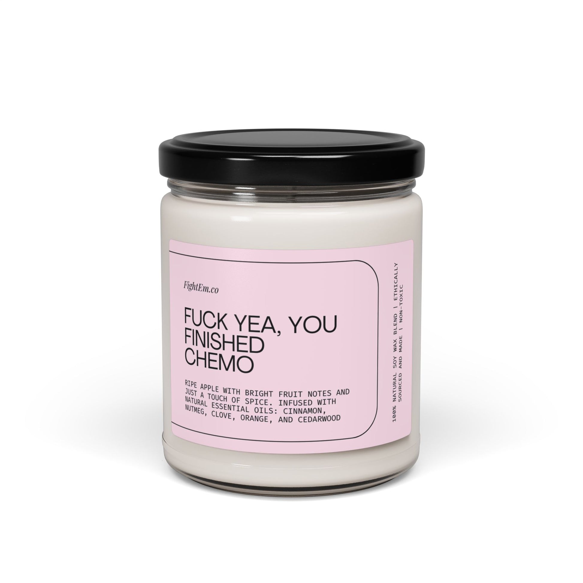 F*ck Yea, You Finished Chemo Scented Soy Candle 9oz 100% Natural Soy Wax