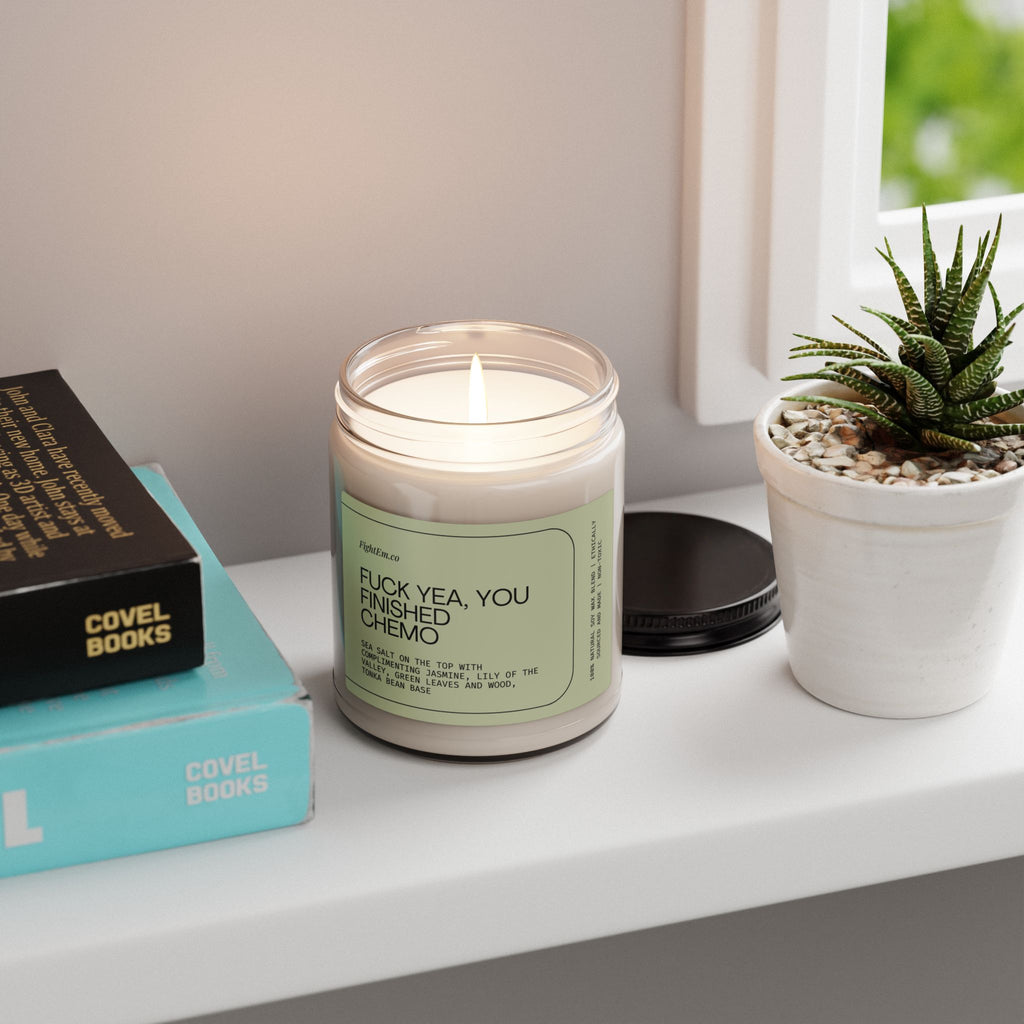 F*ck Yea, You Finished Chemo Scented Soy Candle 9oz 100% Natural Soy Wax