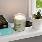 Sorry Your Titties Are Being Shitty Scented Soy Candle 9oz 100% Natural Soy Wax Blend