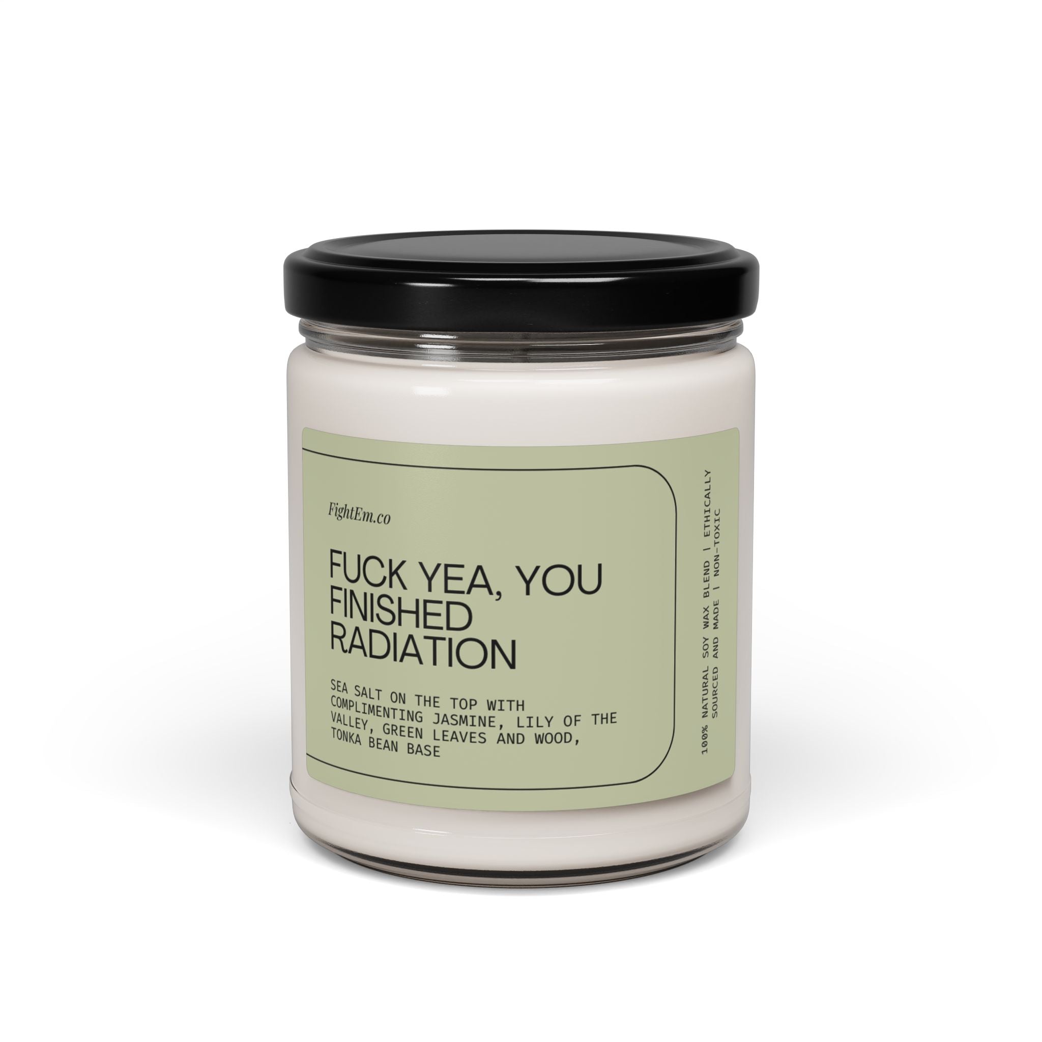 F*ck Yea, You Finished Radiation Scented Soy Candle 9oz 100% Natural Soy Wax Blend
