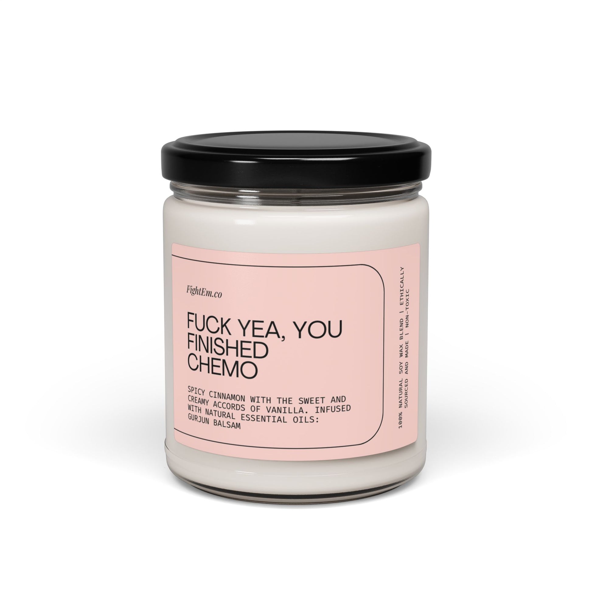 F*ck Yea, You Finished Chemo Scented Soy Candle 9oz 100% Natural Soy Wax