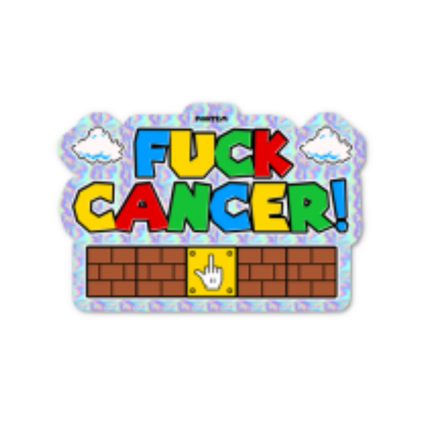 Super F*ck Cancer Bros Holographic Sticker