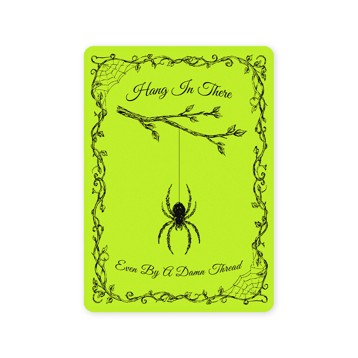Hang In There (Even By A Damn Thread) Postcard