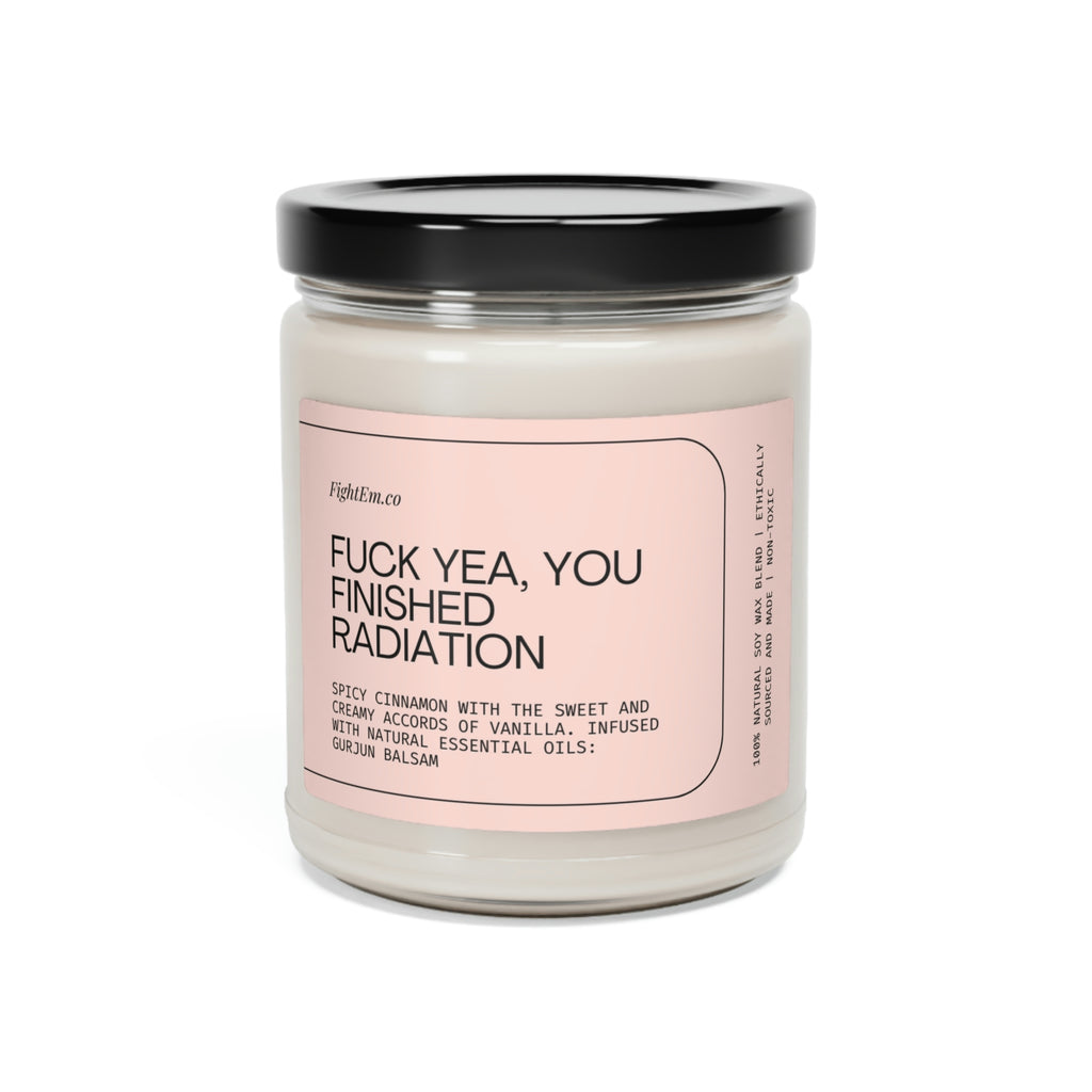 F*ck Yea, You Finished Radiation Scented Soy Candle