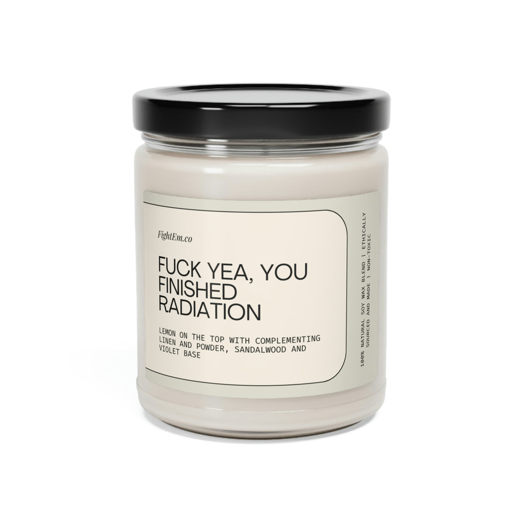 F*ck Yea, You Finished Radiation Scented Soy Candle
