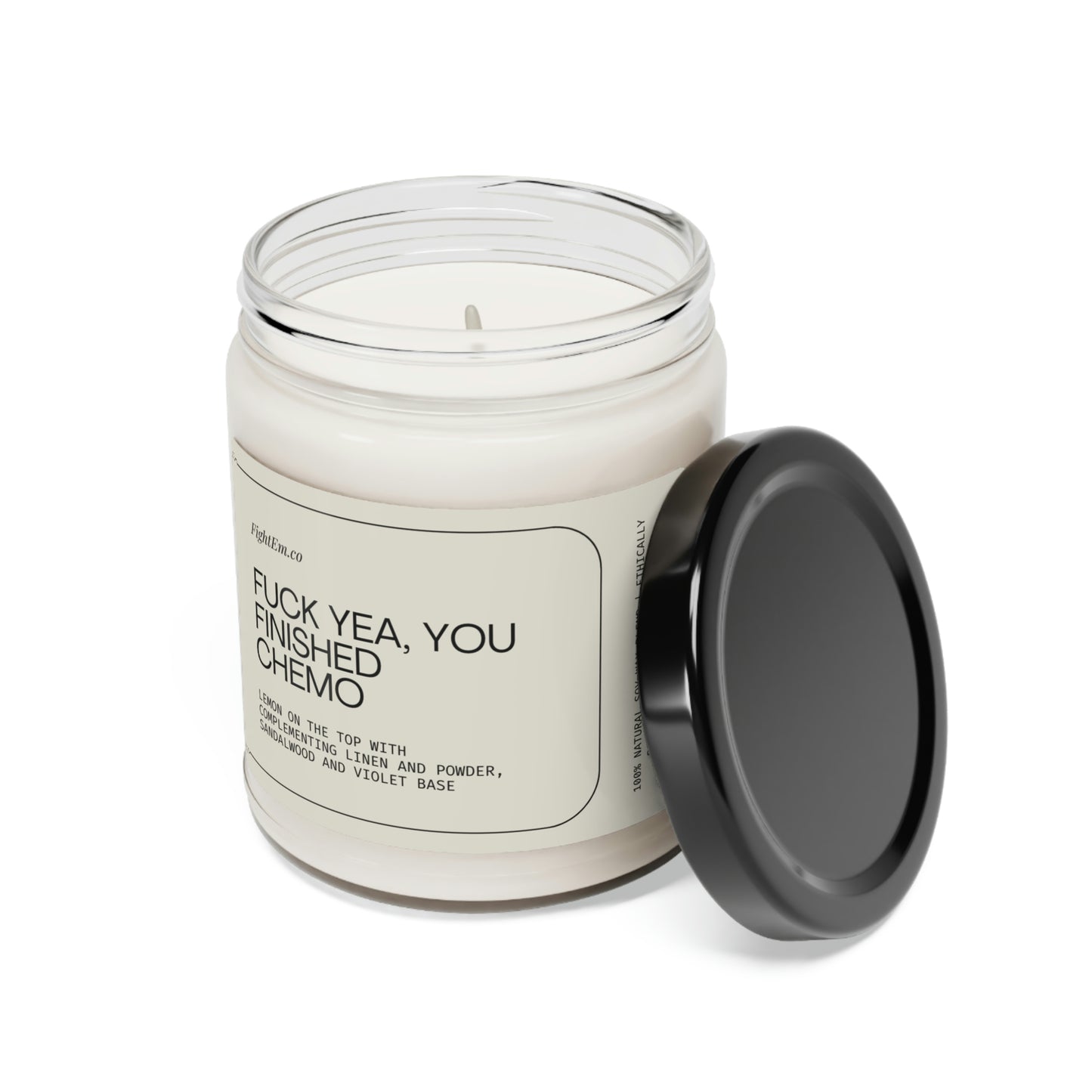 F*ck Yea, You Finished Chemo Scented Soy Candle 9oz 100% Natural Soy Wax