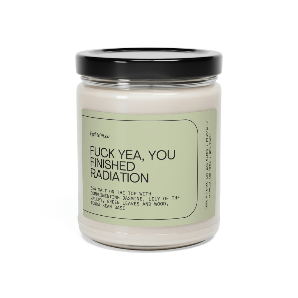 F*ck Yea, You Finished Radiation Scented Soy Candle