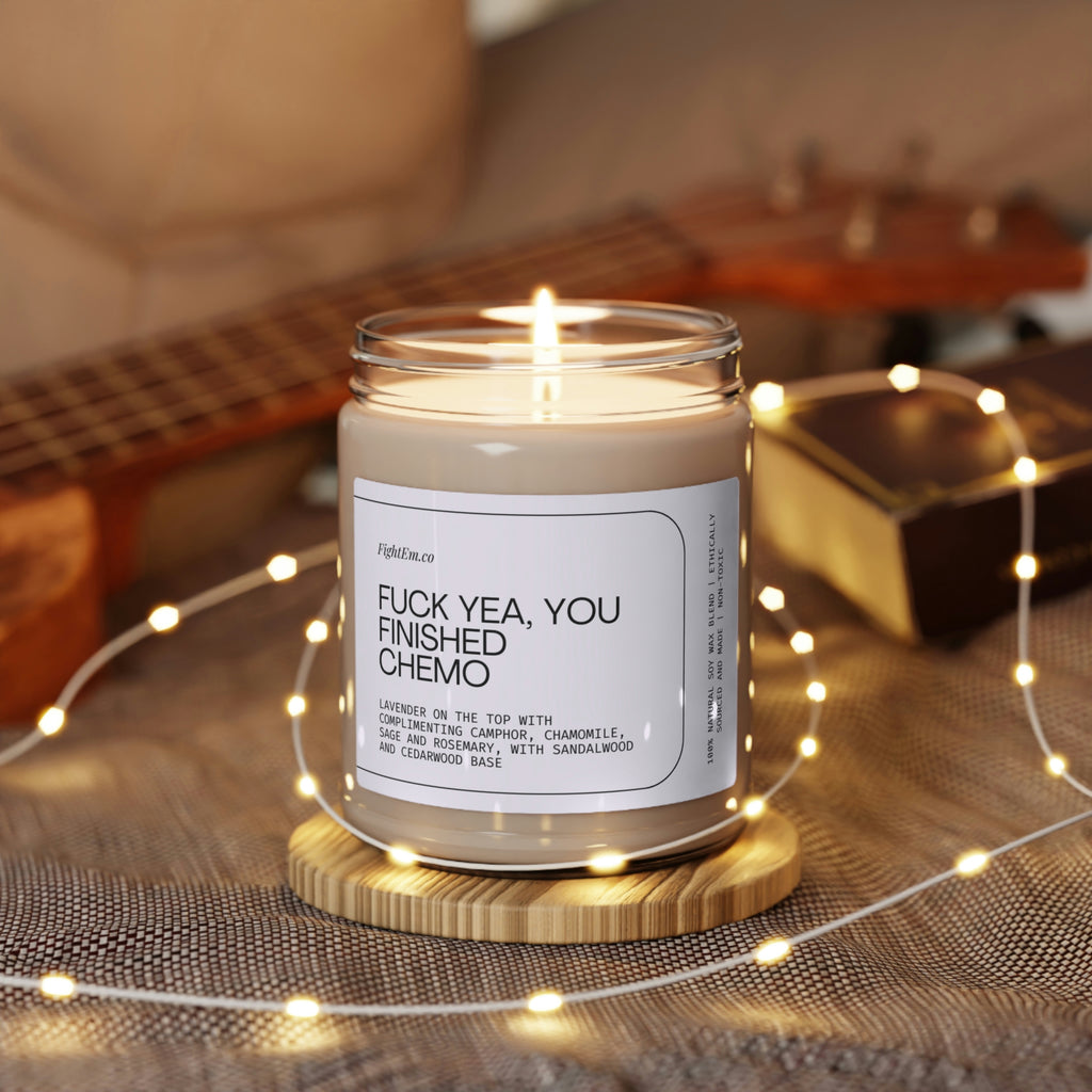 F*ck Yea, You Finished Chemo Scented Soy Candle