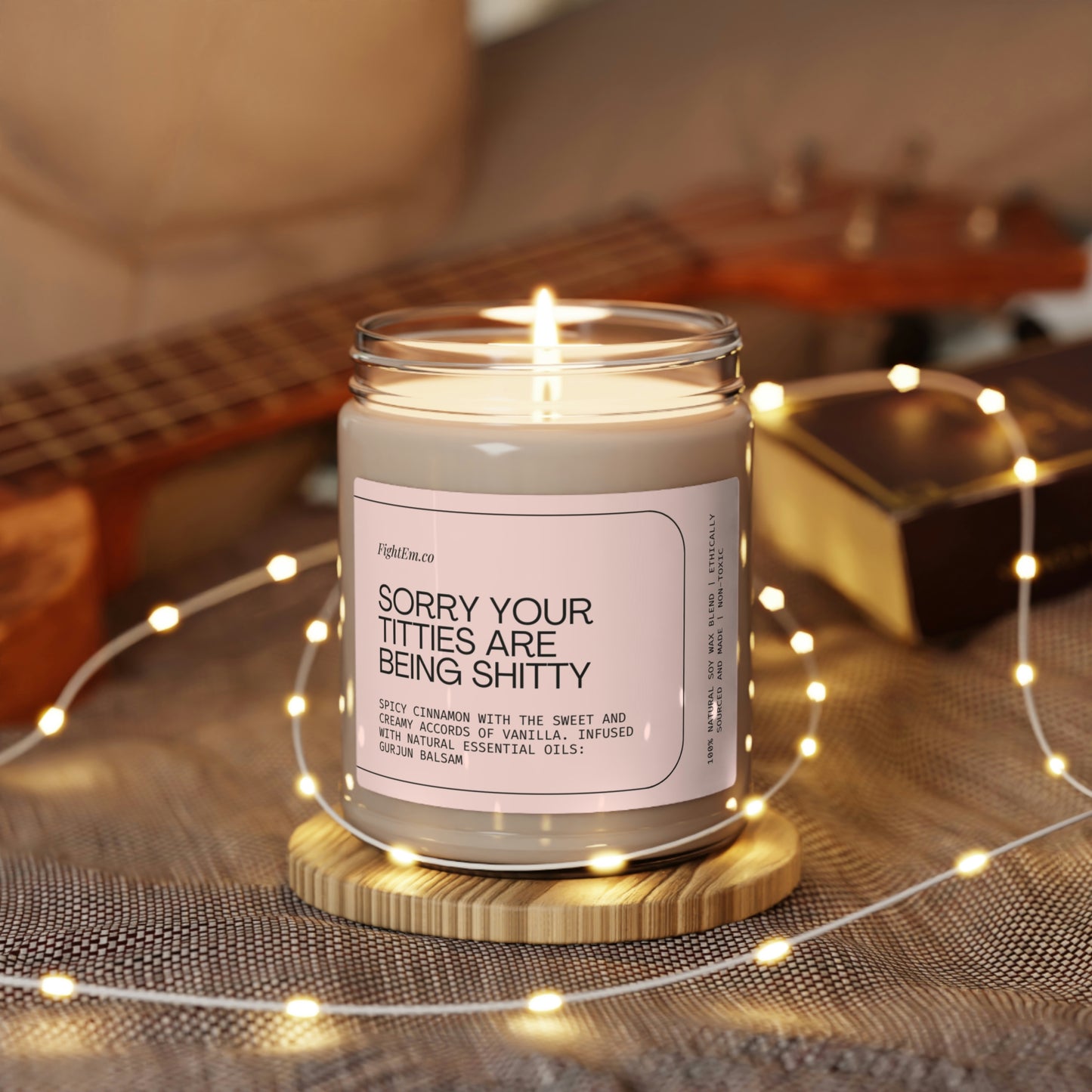 Sorry Your Titties Are Being Shitty Scented Soy Candle 9oz 100% Natural Soy Wax Blend